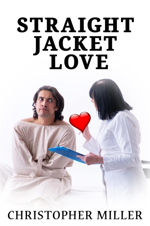Straight Jacket Love (Paperback)