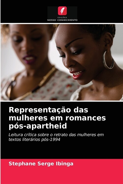 Representa豫o das mulheres em romances p?-apartheid (Paperback)