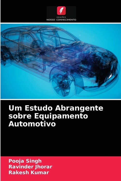 Um Estudo Abrangente sobre Equipamento Automotivo (Paperback)