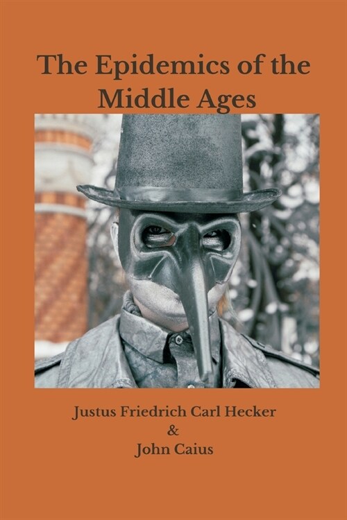 The Epidemics of the Middle Ages (Paperback)