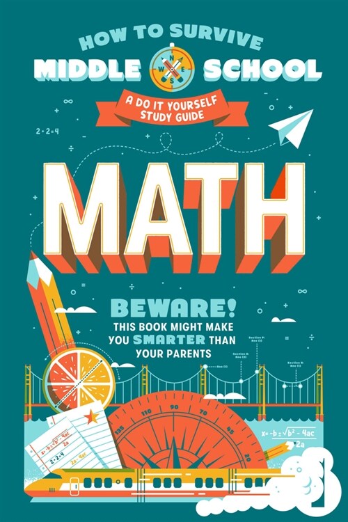 How to Survive Middle School: Math: A Do-It-Yourself Study Guide (Paperback)