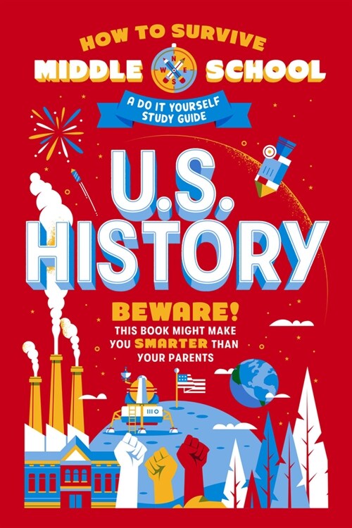 How to Survive Middle School: U.S. History: A Do-It-Yourself Study Guide (Paperback)