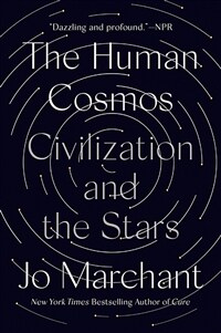 The Human Cosmos: Civilization and the Stars (Paperback)