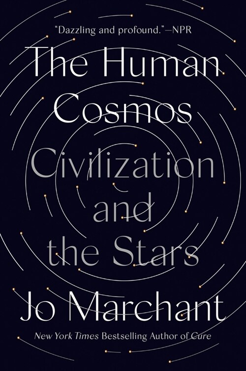 The Human Cosmos: Civilization and the Stars (Paperback)