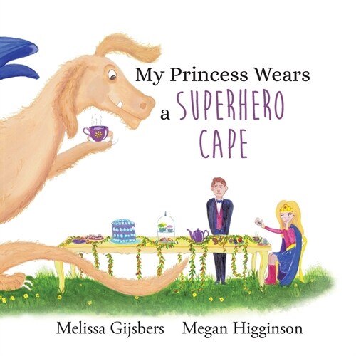 My Princess Wears a Superhero Cape (Paperback)