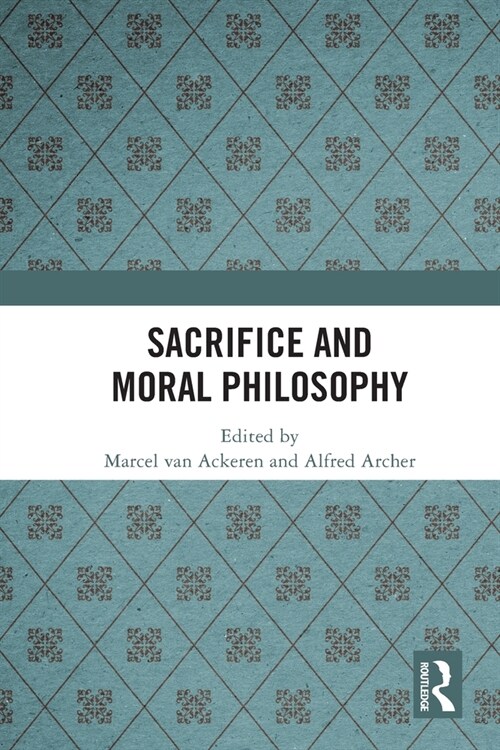 Sacrifice and Moral Philosophy (Paperback)