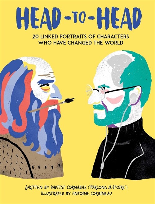 Head to Head: 18 Linked Portraits of People Who Changed the World (Hardcover)