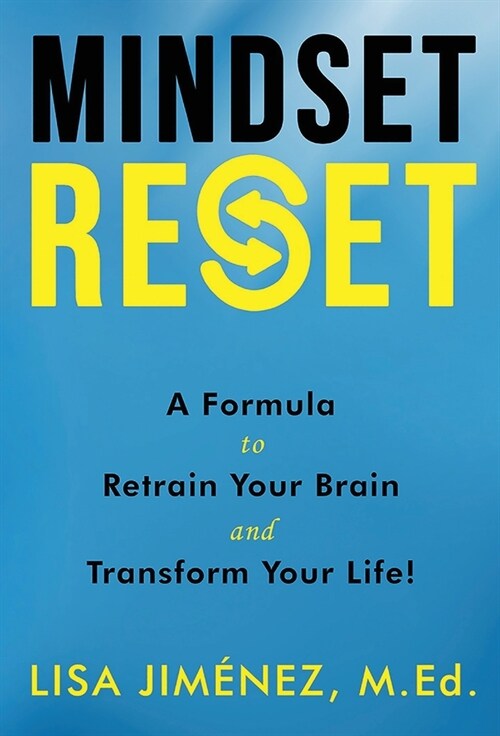 Mindset Reset: How to Retrain Your Brain and Transform Your Life (Hardcover)
