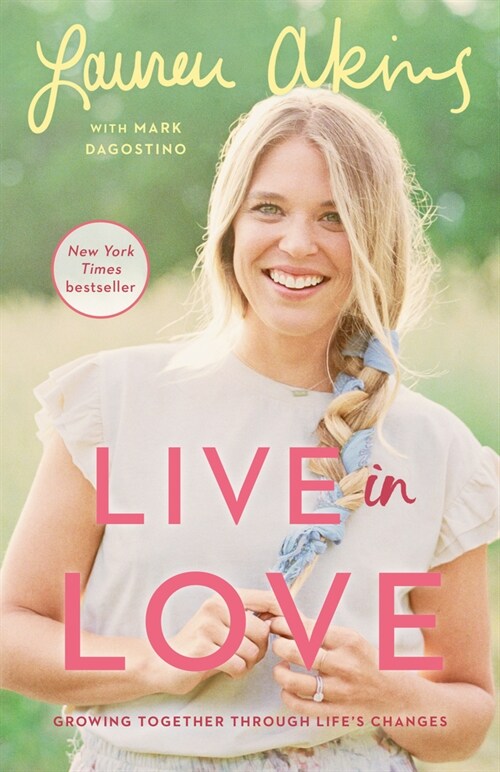 Live in Love: Growing Together Through Lifes Changes (Paperback)