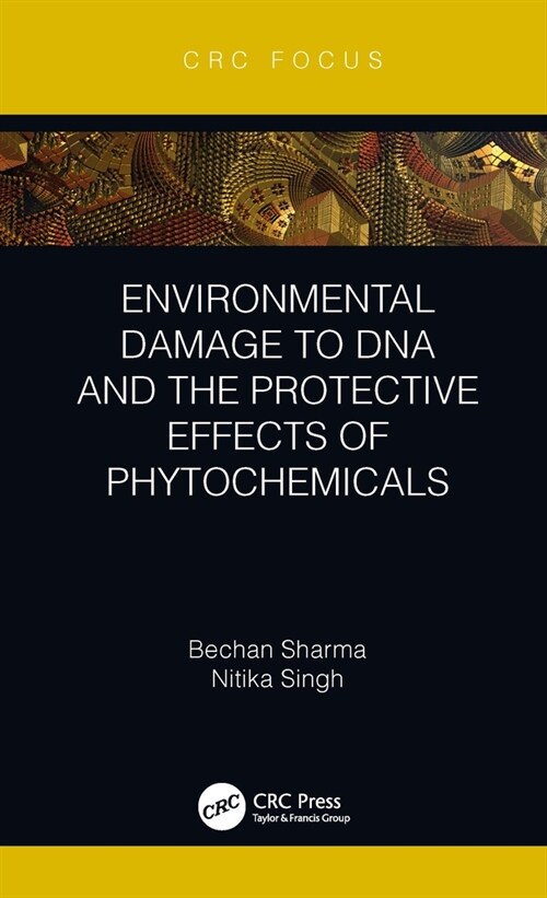 Environmental Damage to DNA and the Protective Effects of Phytochemicals (Hardcover, 1)