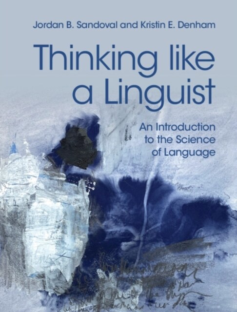 Thinking like a Linguist : An Introduction to the Science of Language (Hardcover)