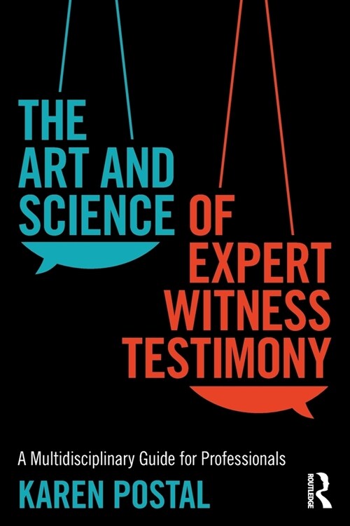 The Art and Science of Expert Witness Testimony : A Multidisciplinary Guide for Professionals (Paperback)