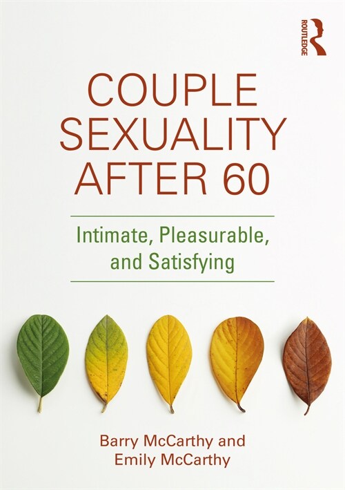 Couple Sexuality After 60 : Intimate, Pleasurable, and Satisfying (Paperback)