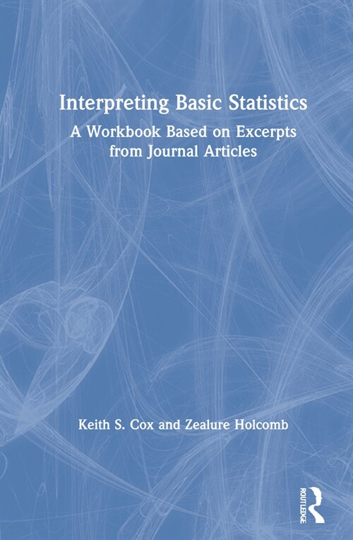 Interpreting Basic Statistics : A Workbook Based on Excerpts from Journal Articles (Hardcover, 9 ed)
