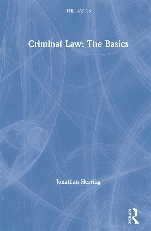 Criminal Law: The Basics : The Basics (Hardcover, 2 ed)