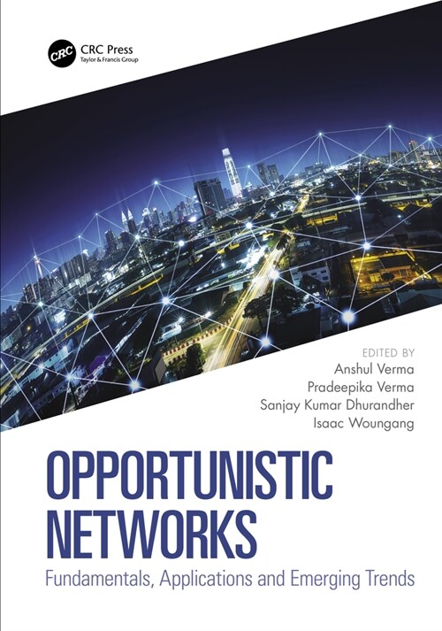 Opportunistic Networks : Fundamentals, Applications and Emerging Trends (Hardcover)