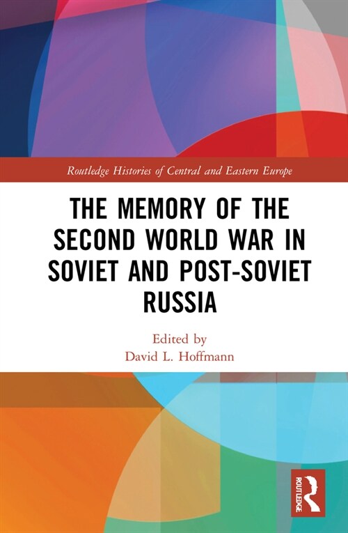 The Memory of the Second World War in Soviet and Post-Soviet Russia (Hardcover, 1)