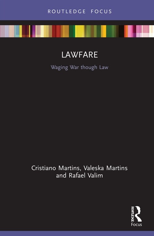 Lawfare : Waging War through Law (Hardcover)