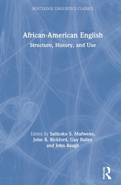 African-American English : Structure, History, and Use (Hardcover)