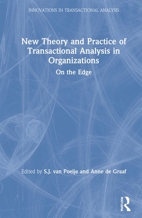 New Theory and Practice of Transactional Analysis in Organizations : On the Edge (Hardcover)