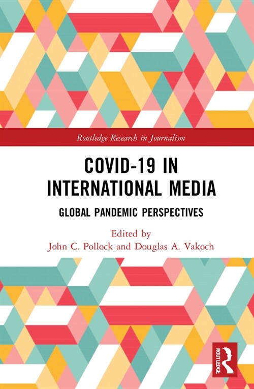 COVID-19 in International Media : Global Pandemic Perspectives (Hardcover)