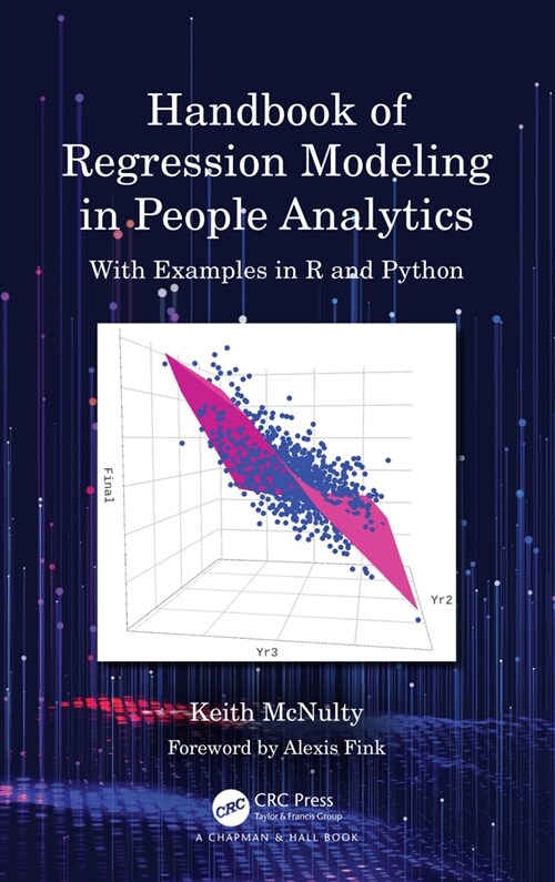 Handbook of Regression Modeling in People Analytics : With Examples in R and Python (Hardcover)