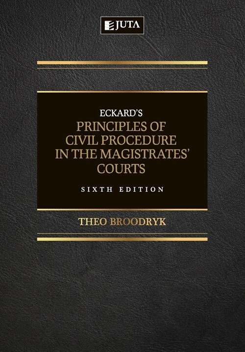Eckards Principles of Civil Procedure in the Magistrates Court (Paperback)