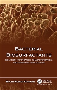 Bacterial biosurfactants : isolation, purification, characterization, and applications