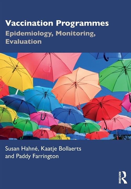 Vaccination Programmes : Epidemiology, Monitoring, Evaluation (Paperback)