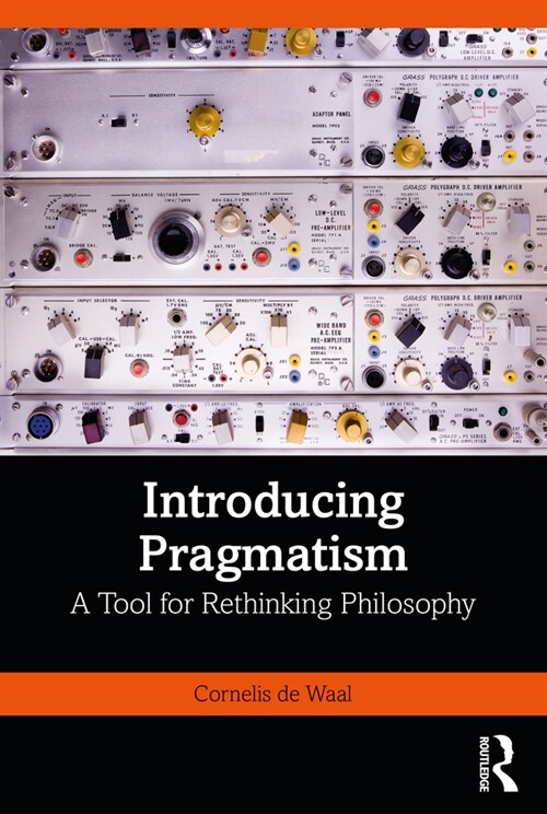 Introducing Pragmatism : A Tool for Rethinking Philosophy (Paperback)