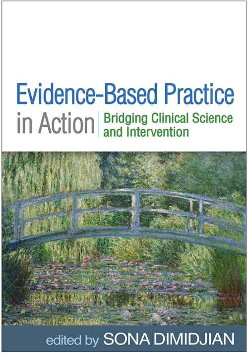 Evidence-Based Practice in Action: Bridging Clinical Science and Intervention (Paperback)