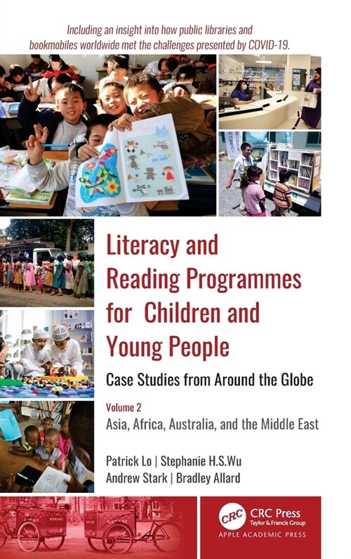 Literacy and Reading Programmes for Children and Young People: Case Studies from Around the Globe: Volume 2: Asia, Africa, Australia, and the Middle E (Hardcover)