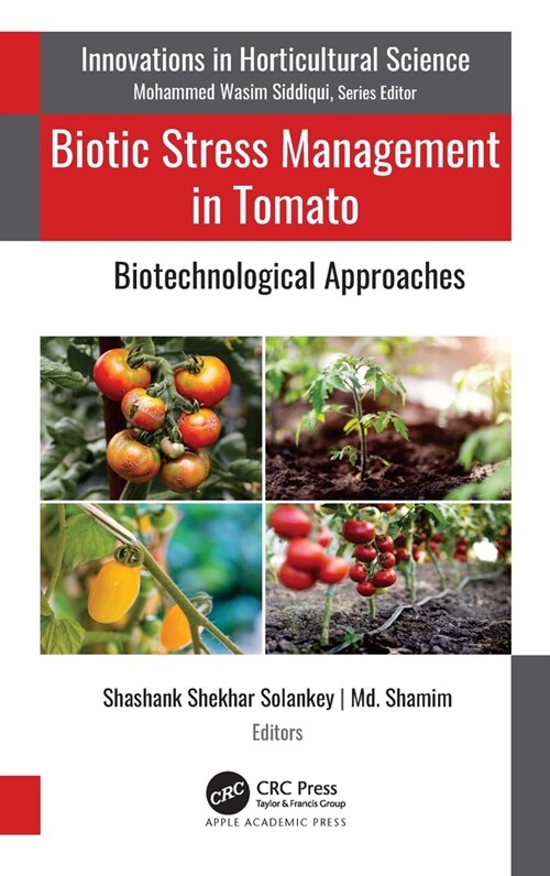 Biotic Stress Management in Tomato: Biotechnological Approaches (Hardcover)