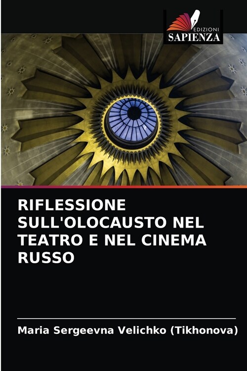 RIFLESSIONE SULLOLOCAUSTO NEL TEATRO E NEL CINEMA RUSSO (Paperback)
