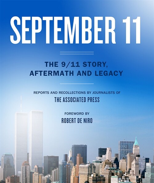 September 11: The 9/11 Story, Aftermath and Legacy (Hardcover)