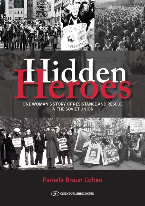 Hidden Heroes: One Womans Story of Resistance and Rescue in the Soviet Union (Hardcover)