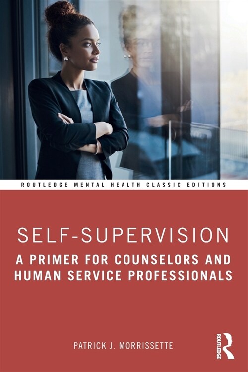 Self-Supervision : A Primer for Counselors and Human Service Professionals (Paperback)