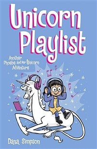 Unicorn Playlist, 14: Another Phoebe and Her Unicorn Adventure (Paperback)