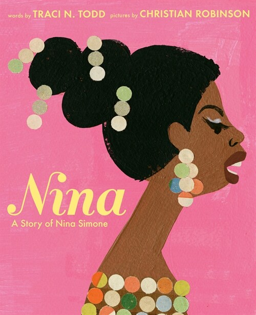 Nina: A Story of Nina Simone (Hardcover)