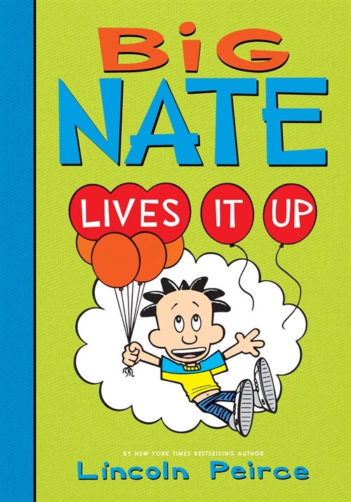 Big Nate Lives It Up (Library Binding)