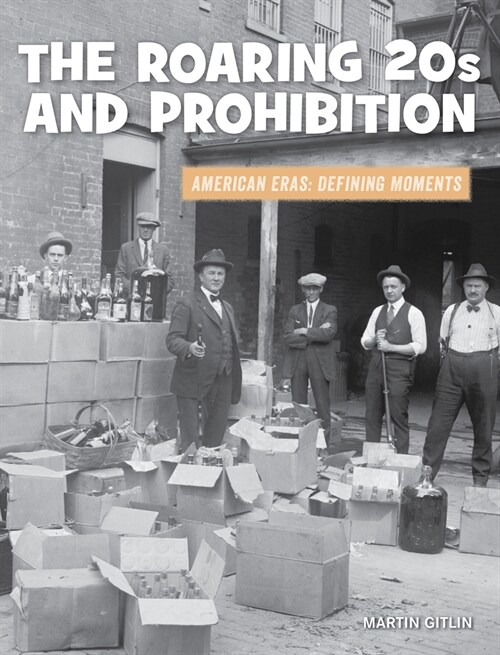 The Roaring 20s and Prohibition (Paperback)