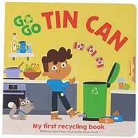 Go Go Eco: Tin Can: My First Recycling Book (Board Books)