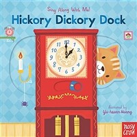 Sing Along with Me! Hickory Dickory Dock (Board Book + QR)