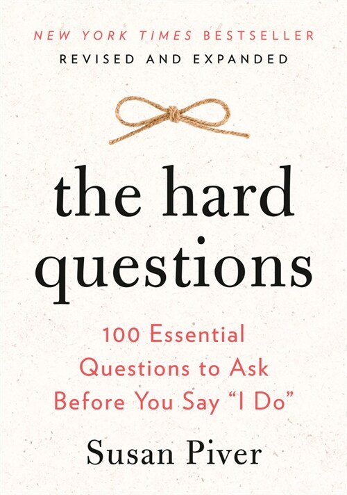 The Hard Questions: 100 Essential Questions to Ask Before You Say I Do (Paperback)