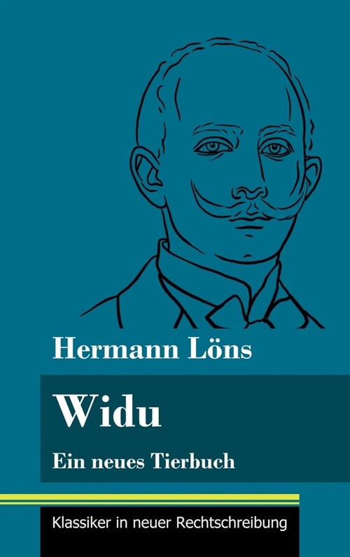 Widu: Ein neues Tierbuch (Band 131, Klassiker in neuer Rechtschreibung) (Hardcover)