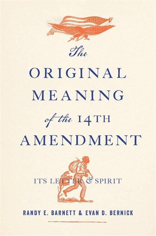 The Original Meaning of the Fourteenth Amendment: Its Letter and Spirit (Hardcover)
