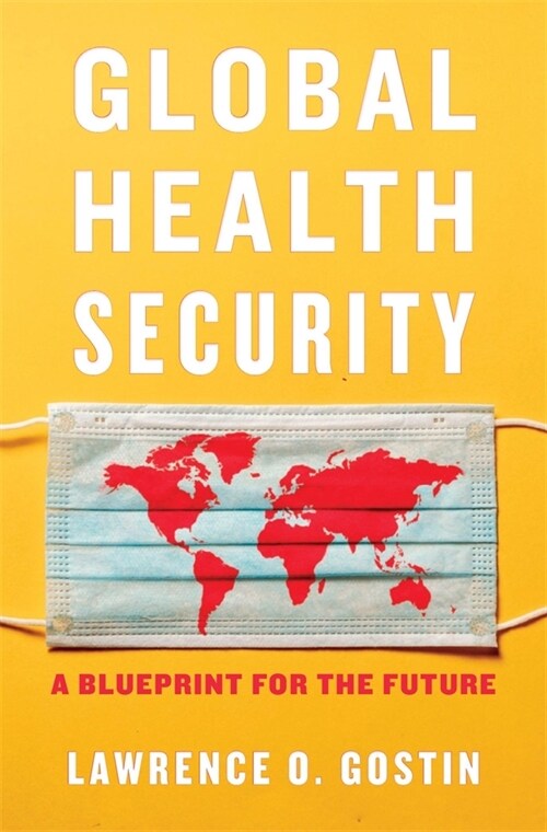 Global Health Security: A Blueprint for the Future (Hardcover)