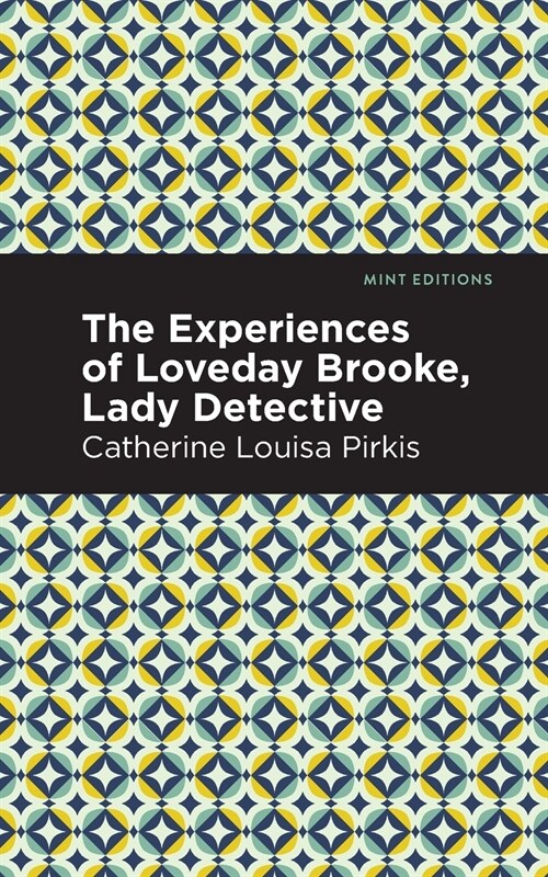 The Experience of Loveday Brooke, Lady Detective (Paperback)