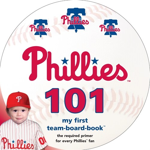 Philadelphia Phillies 101 (Board Books)