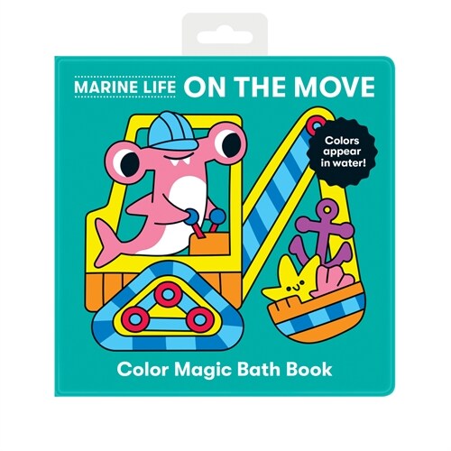 Marine Life on the Move Color Magic Bath Book (Vinyl-bound)